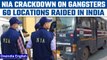 NIA conducts raids at 60 locations across India to crackdown on gangsters | Oneindia News*News