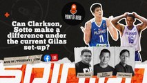 SPIN POV: Can Clarkson, Sotto make a difference under the current Gilas set-up?