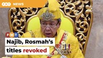 Selangor Sultan revokes titles awarded to Najib and Rosmah
