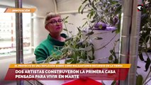 Dos artistas construyeron la primera casa pensada para vivir en Marte