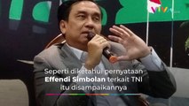 Prajurit TNI Ancam Effendi Simbolon Sebut TNI Mirip Gerombol