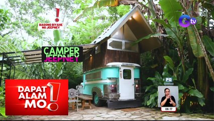 Camper jeepney, ang bagong bihis ng hari ng kalsada! | Dapat Alam Mo!
