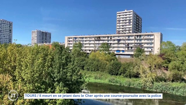 Le Journal -12/09/2022 - TOURS / Il meurt en se jetant dans le Cher après une course-poursuite avec la police