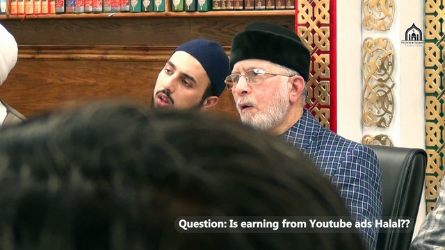 Kia Youtube ads se hone wali income Halal hai? is Earning from youtube ads Halal? | Shaykh ul Islam Dr Muhammad Tahir ul Qadri | MQI Glasgow | Meeting with Scholars of Scotland | 08 July 2022