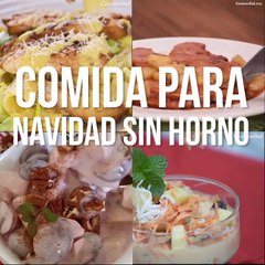 Recetas de comida para navidad ¡Sin horno!