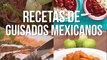 Recetas de guisados mexicanos para fiestas patrias