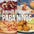 Botanas rendidoras para niños | Cocina Vital