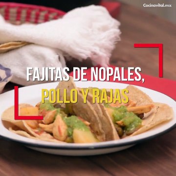 Receta de Fajitas de pollo con nopales, rajas y papas | Cocina Vital