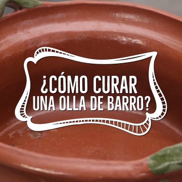 Aprende fácilmente cómo curar tus cazuelas y ollas de barro | Tips Cocina Vital