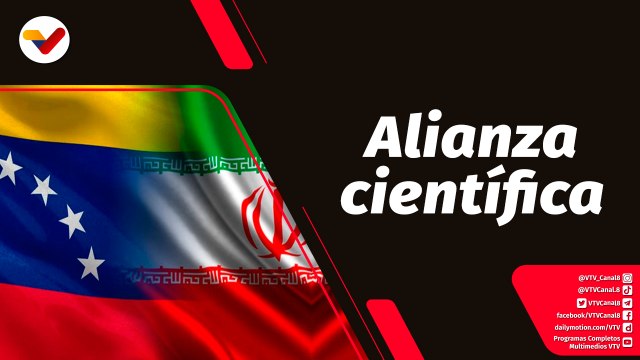 Tras la Noticia | Venezuela e Irán instalarán Expo Feria Científica, Tecnológica e Industrial