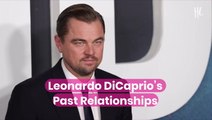 Leonardo DiCaprio’s Past Relationships