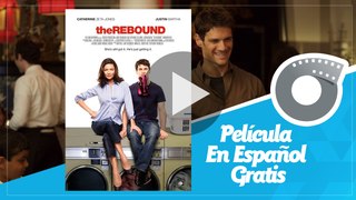 Mi segunda vez - Película En Español Gratis - The Rebound
