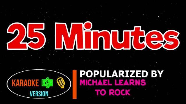 25 Minutes - Michael Learns To Rock | Karaoke Version | ️▶️ |HQ