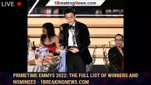 Primetime Emmys 2022: The full list of winners and nominees - 1breakingnews.com