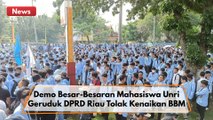 Demo Besar-Besaran, Ribuan Mahasiswa Unri Geruduk DPRD Riau Tolak Kenaikan BBM !!