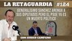 La Retaguardia #124: Generalísimo Sánchez arenga a sus diputados pero el PSOE ya es un muerto político