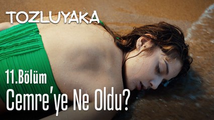 Cemre'ye ne oldu? - Tozluyaka 11. Bölüm