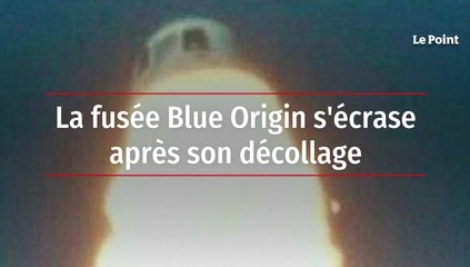 La fusée Blue Origin s'écrase après son décollage
