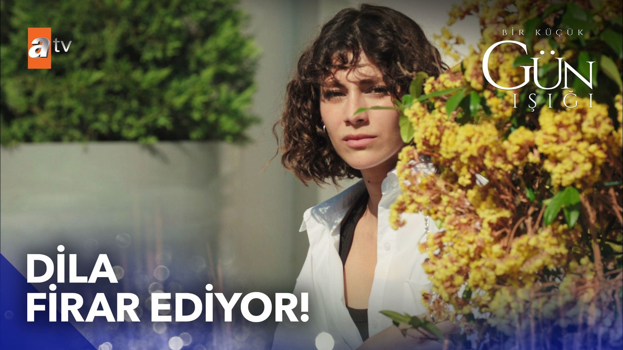 Dila evden kaçıyor! - Bir Küçük Gün Işığı  2. Bölümc