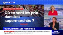 Où en sont les prix dans supermarchés ? BFMTV répond à vos questions sur le pouvoir d'achat