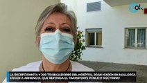 La recepcionista y 200 trabajadores del Hospital Joan March en Mallorca exigen a Armengol que reponga el transporte público nocturno