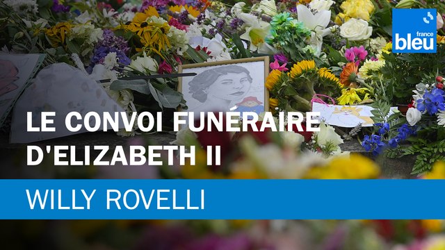 Le convoi funéraire d'Elizabeth II - Le billet de Willy Rovelli