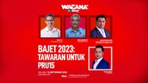 [LIVE] Bajet 2023: Tawaran untuk PRU15