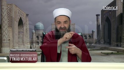 Cübbeli Ahmet Hoca ile İtikad Mektubları 10. Bölüm 13 Ocak 2016