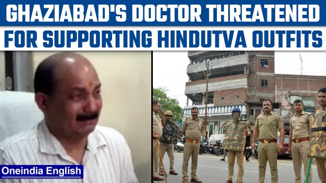 Ghaziabad's doctor gets death threats for supporting Hindutva outfits | Oneindia news *news