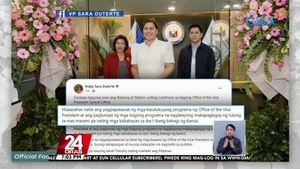 VP Sara Duterte sa bagong central office ng OVP sa Mandaluyong: mas matipid, epektibo at mabilis na serbisyo ang maibibigay sa publiko | 24 Oras