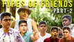 Types of Friends - Part 2 _ Jump Cuts _ Regular videos _ Hari Baskar _ Naresh Dillibabu