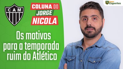 É fato ou fake? Os motivos para a temporada ruim do Atlético