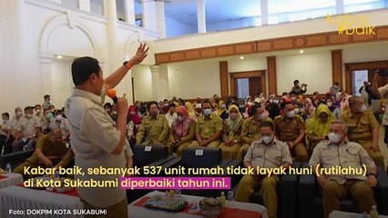 537 RUMAH TIDAK LAYAK HUNI DI KOTA SUKABUMI DIPERBAIKI