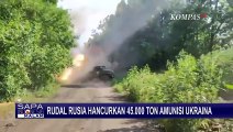 Rudal Rusia Hancurkan 45 Ribu Ton Amunisi Milik Ukraina