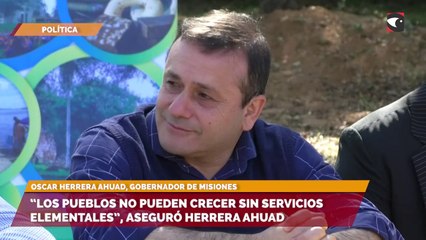 “Los pueblos no pueden crecer sin servicios elementales”, aseguró Herrera Ahuad