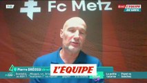 Dréossi : «Un climat délétère rendu possible par de mauvaises décisions» - Foot - L2 - Metz