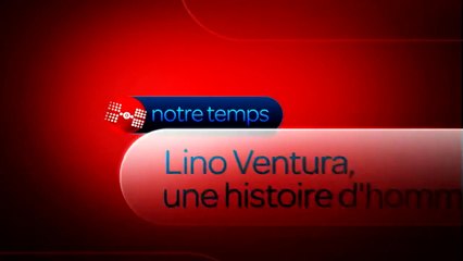 Lino Ventura, une histoire d'hommes - Bande annonce
