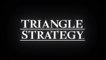 Tráiler y fecha de lanzamiento de Triangle Strategy en PC