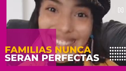 Las familias nunca serán perfectas