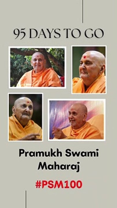 95 Days to  Go | Pramukh Swami Maharaj Centenary Celebration - Ahmedabad
