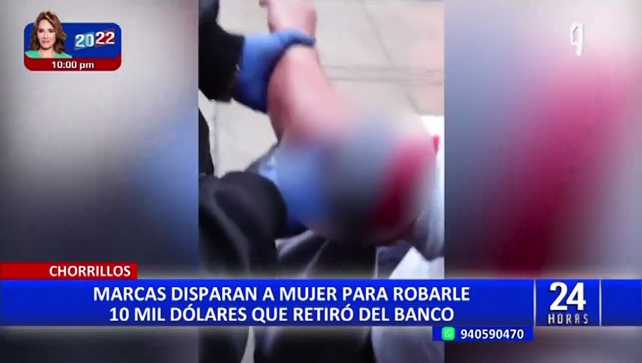 Chorrillos: ‘marcas’ balean mujer para robarle 10 mil dólares que retiró de un banco