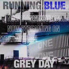 Running Blue - Grey Day Cover Teaser 1