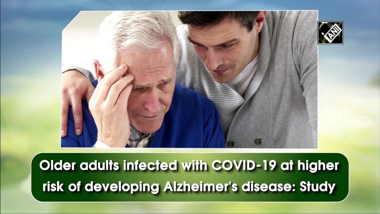 Older adults infected with Covid-19 at higher risk of developing Alzheimer's disease: Study