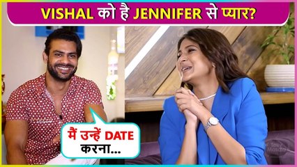 Aww! Vishal Aditya Singh Wants To Date Jennifer Winget "Mai Unhe Bahut Pasand Karta Hoon