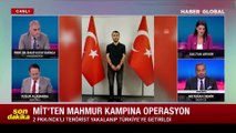 MİT'ten Mahmur Kampı'na operasyon: 2 terörist Türkiye'ye getirildi