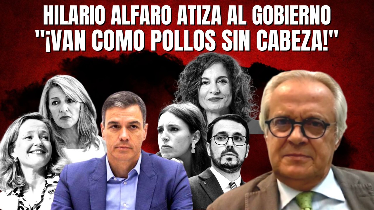 Hilario Alfaro explota y atiza al Gobierno: ¡Van como pollos sin cabeza!