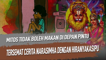 MITOS TIDAK BOLEH MAKAN DI DEPAN PINTU, TERSEMAT CERITA NARASIMHA DENGAN HIRANYAKASIPU