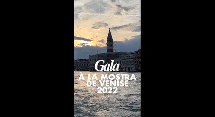 GALA_Mostra de Venise_2022