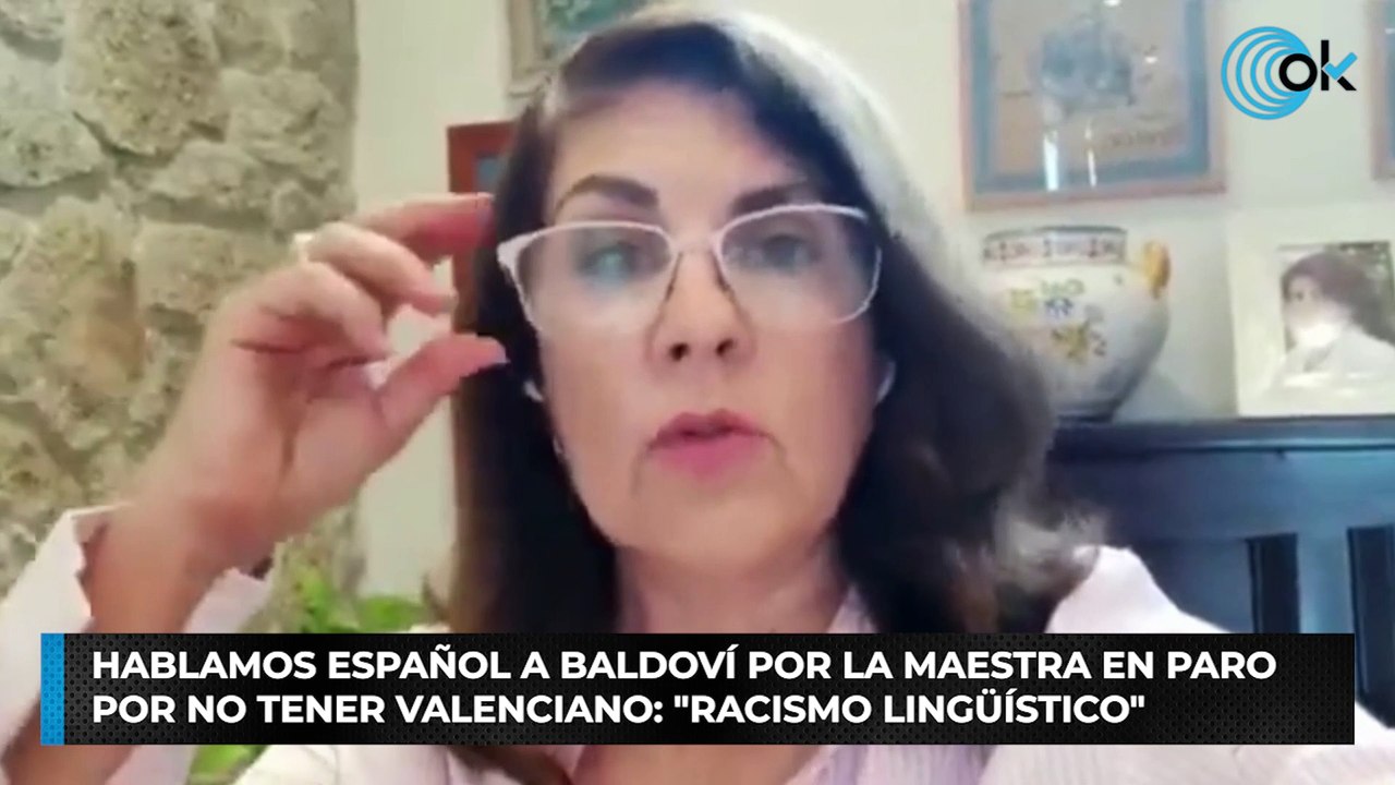 Hablamos Español a Baldoví por la maestra en paro por no tener valenciano: "Racismo lingüístico"