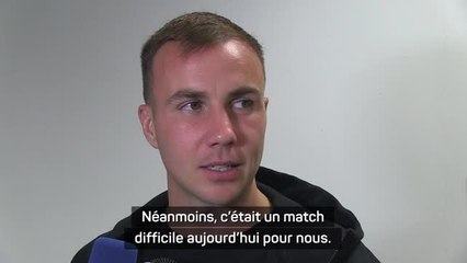 Groupe D - Götze : "Nous savions que ce ne serait pas facile."